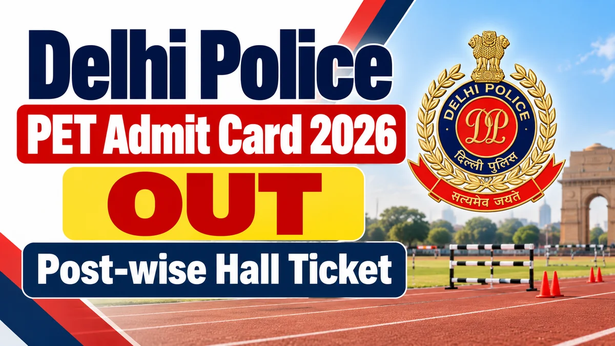 Delhi Police PET Admit Card 2026 Out